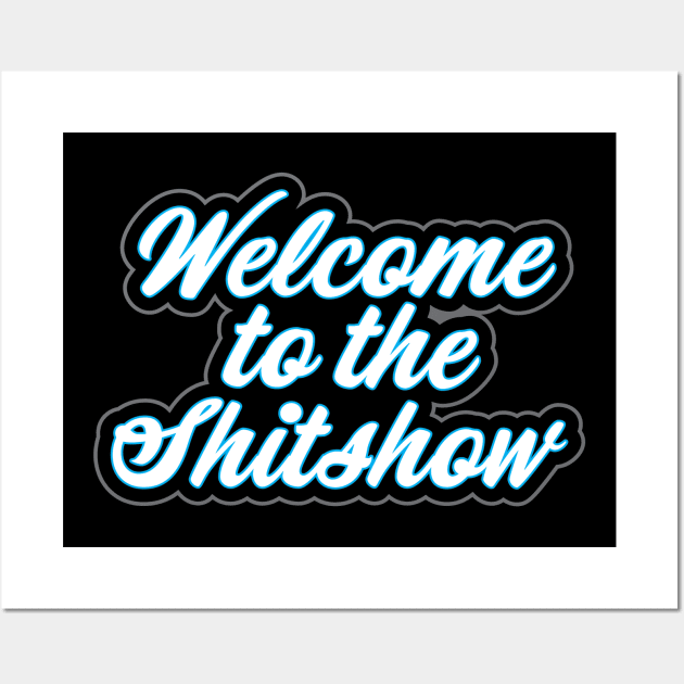 Welcome to the Shitshow Military Saying Design Wall Art by LJWDesign.Store